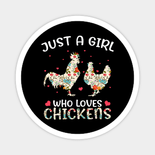 Just a Girl Who Loves Chickens, Cute Chicken Flowers Farm Magnet